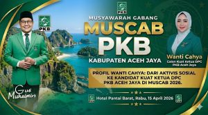 Wanti Cahya Menguat di Muscab PKB Aceh Jaya 2026, Figur Akar Rumput dengan Rekam Jejak Sosial Jadi Sorotan