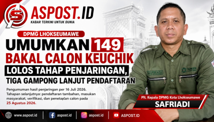 DPMG Lhokseumawe Umumkan 149 Bakal Calon Keuchik Lolos Tahap Penjaringan, Tiga Gampong Lanjut Pendaftaran