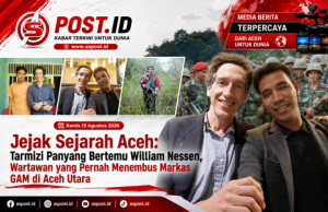 Jejak Sejarah Aceh: Tarmizi Panyang Bertemu William Nessen, Wartawan yang Pernah Menembus Markas GAM di Aceh Utara