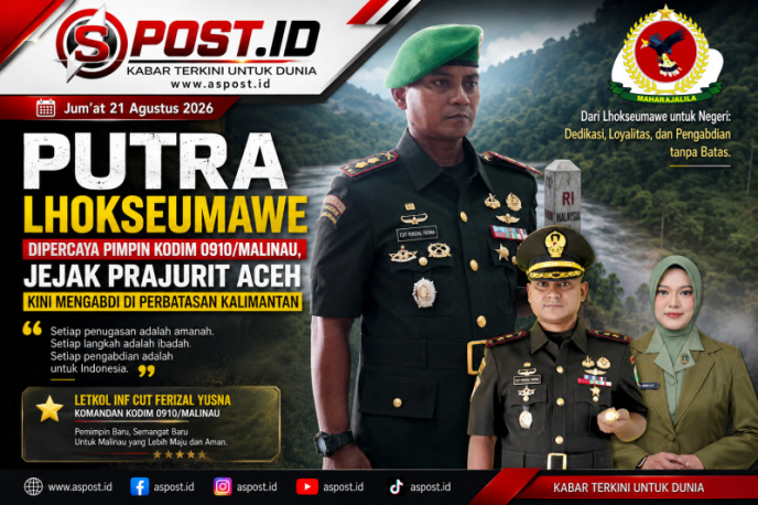 Putra Lhokseumawe Dipercaya Pimpin Kodim 0910/Malinau, Jejak Prajurit Aceh Kini Mengabdi di Perbatasan Kalimantan