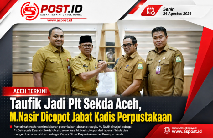 Taufik Jadi Plt Sekda Aceh, M.Nasir Dicopot Jabat Kadis Perpustakaan