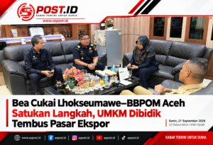 Bea Cukai Lhokseumawe–BBPOM Aceh Satukan Langkah, UMKM Dibidik Tembus Pasar Ekspor