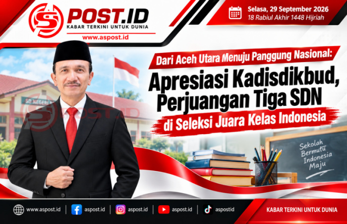 Dari Aceh Utara Menuju Panggung Nasional: Apresiasi Kadisdikbud, Perjuangan Tiga SDN di Seleksi Juara Kelas Indonesia