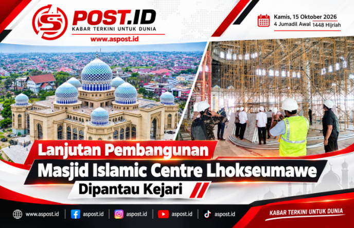 Lanjutan Pembangunan Masjid Islamic Centre Lhokseumawe Dipantau Kejari